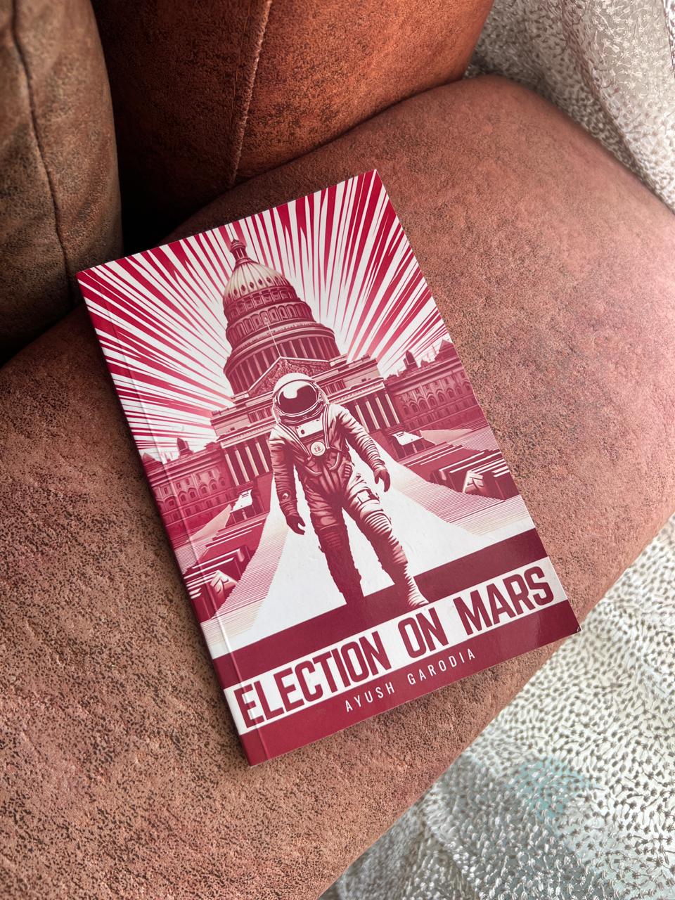 Election On Mars By Ayush Garodia